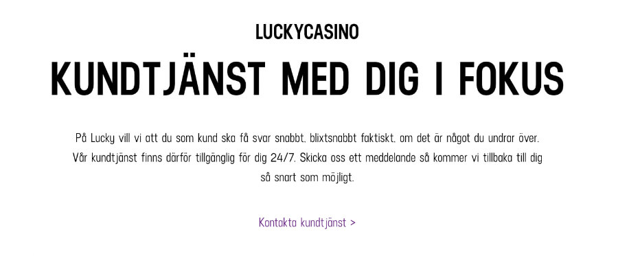 Lucky Casino kundtjänst är öppen 24/7